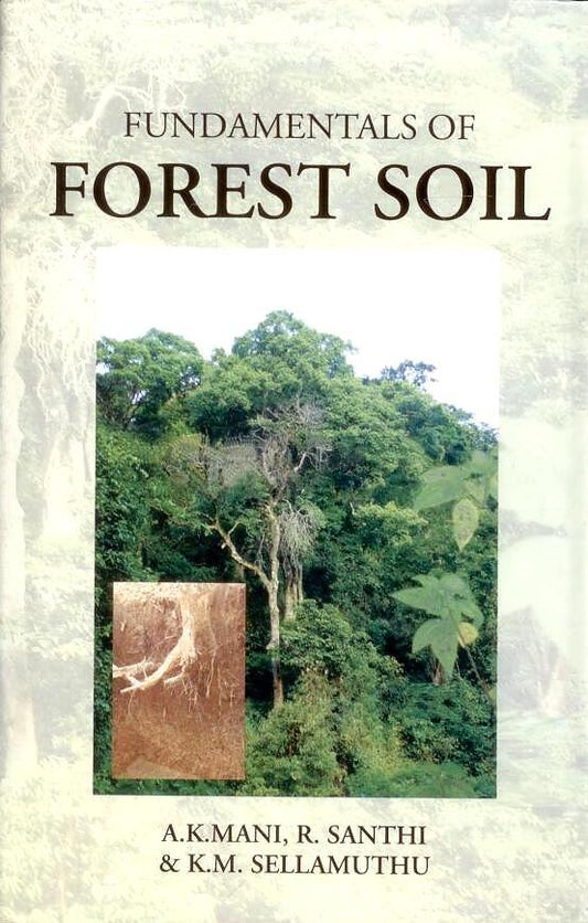 Fundamentals of Forest Soil By A K Mani