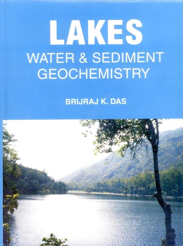 Lakes: Water and Sediment Geochemistry By Brijraj K Das