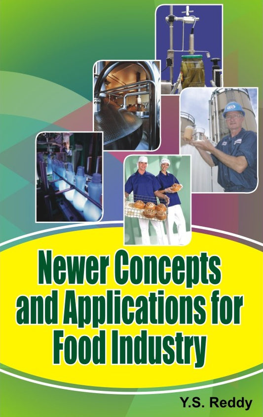 Newer Concepts and Applications for Food Industry By Y S Reddy