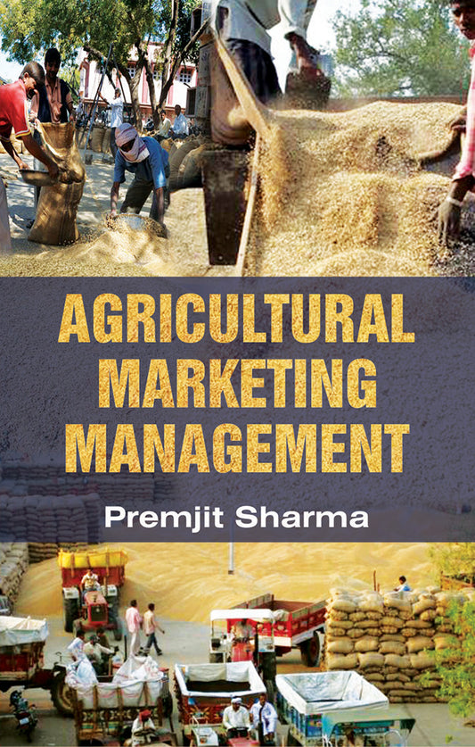 Agricultural Marketing Management By Premjit Sharma