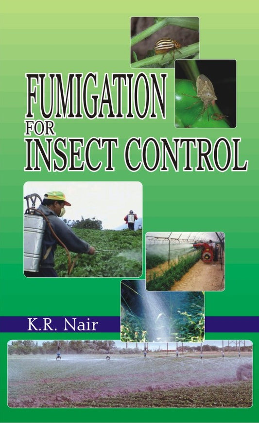 Fumigation for Insect Control By K R Nair