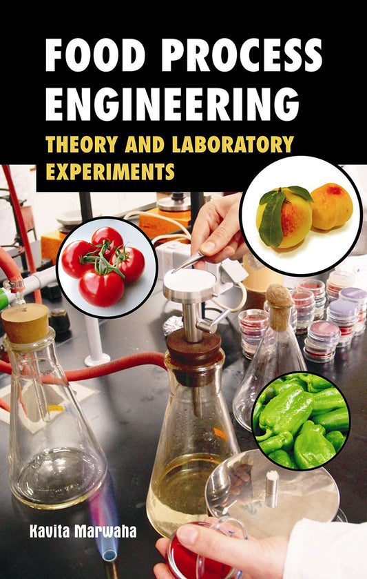 Food Process Engineering: Theory and Laboratory Experiments By Kavita Marwaha