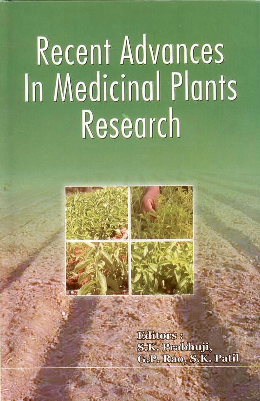 Recent Advances in Medicinal Plants Research By S K Prabhuji