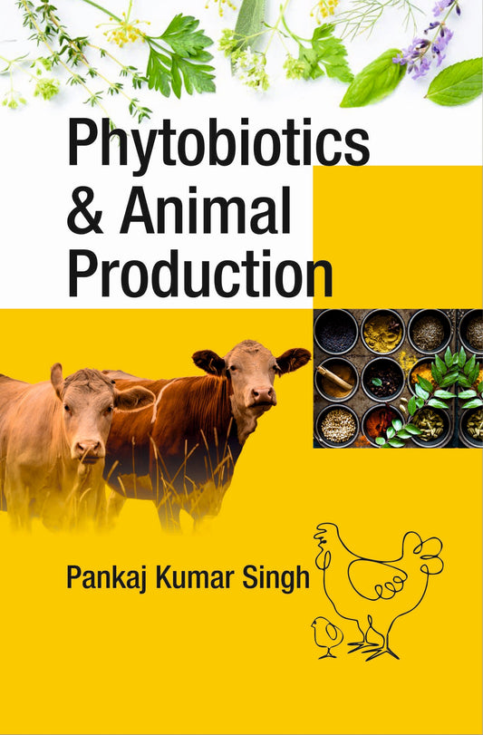 Phytobiotics and Animal Production By Pankaj Kumar singh