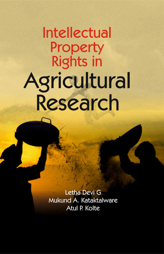 Intellectual Property Rights in Agricultural Research By Letha Devi G