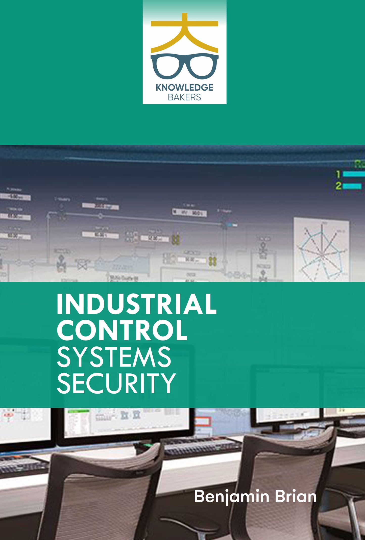 Industrial Control Systems Security By Benjamin Brian