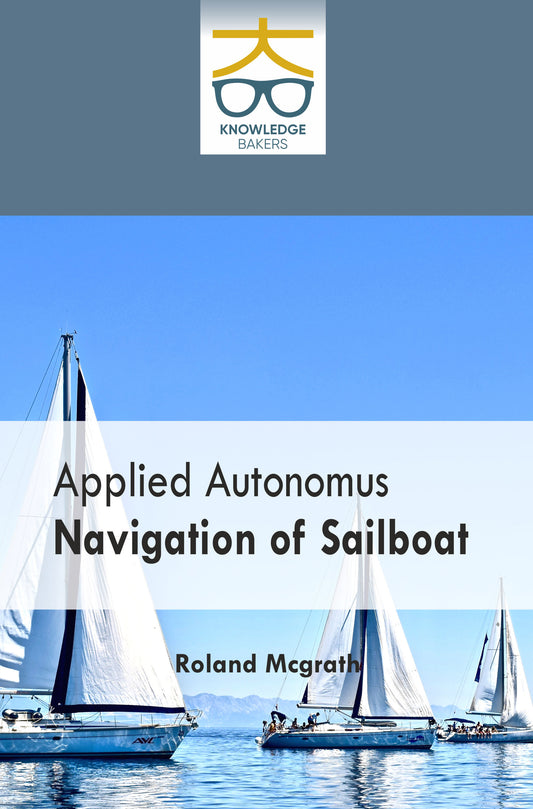 Applied Autonomus Navigation of Sailboat By Roland Mcgrath