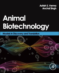 Animal Biotechnology: Models in Discovery and Translation By Ashish S Verma