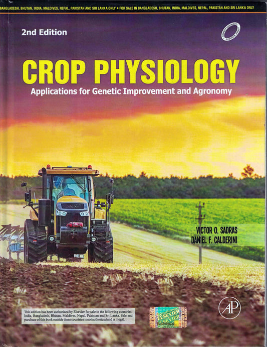 Crop Physiology: Applications for Genetic Improvement and Agronomy 2nd edn By Daniel F
