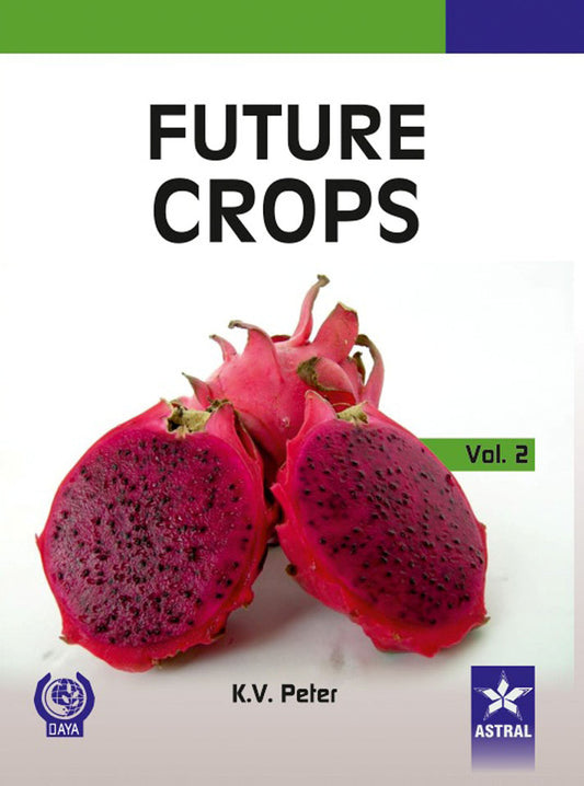 Future Crops Vol 2 By K V Peter