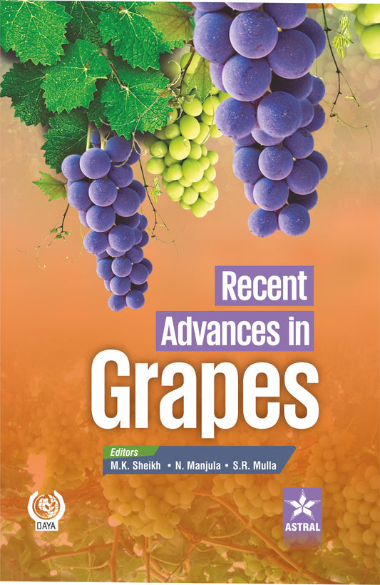 Recent Advances in Grapes By M. K. Sheikh