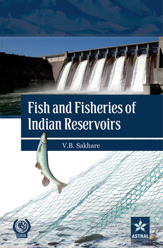 Fish and Fisheries of Indian Reservoirs By Sakhare  Vishwas B