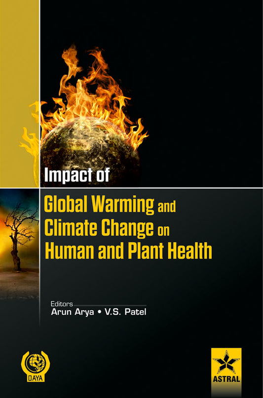 Impact of Global Warming and Climate Change on Human and Plant Health By V.S. Patel