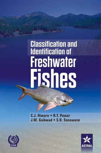 Classification and Identification of Freshwater Fishes By C. J. Hiware