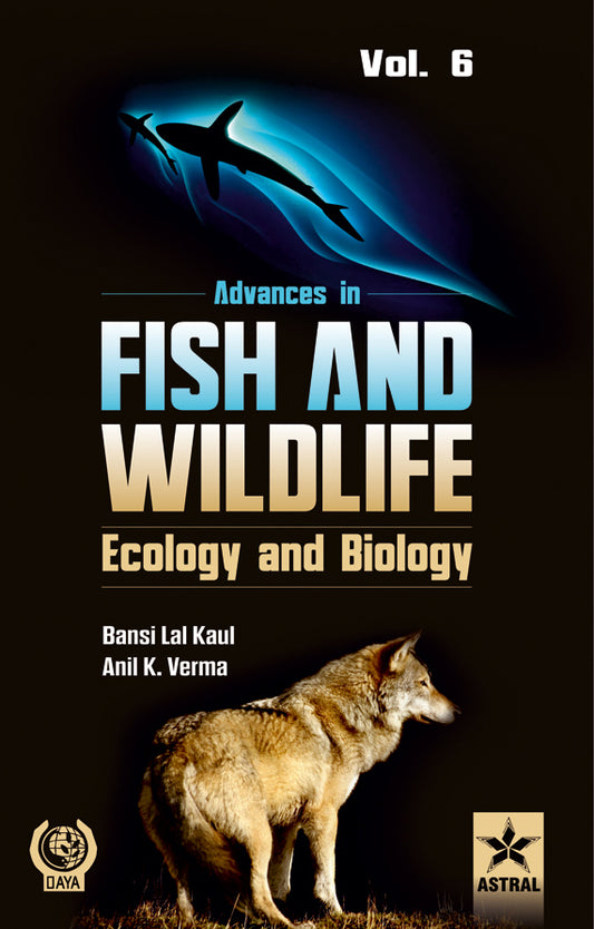 Advances in Fish and Wildlife Ecology and Biology Vol. 6 By B.L. Kaul
