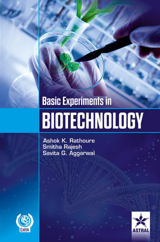 Basic Experiments in Biotechnology By Ashok Kumar Rathoure