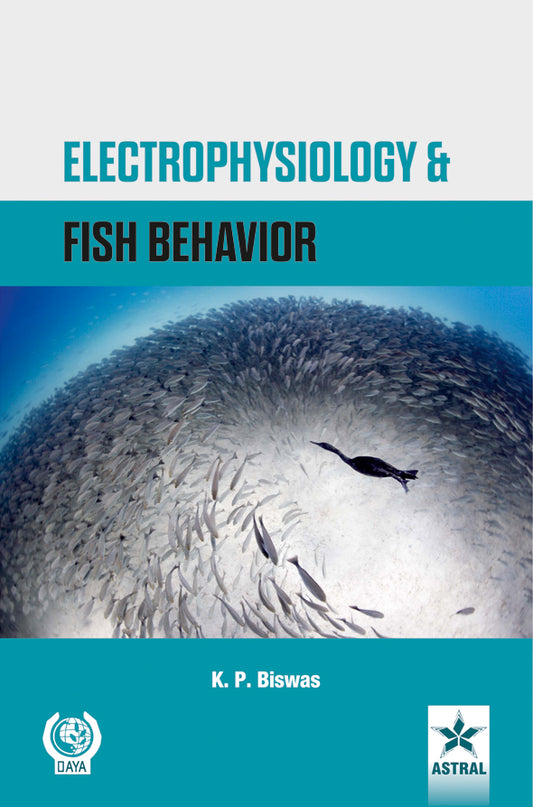 Electrophysiology and Fish Behavior By K. P. Biswas