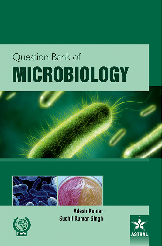 Question Bank of Microbiology By Adesh Kumar