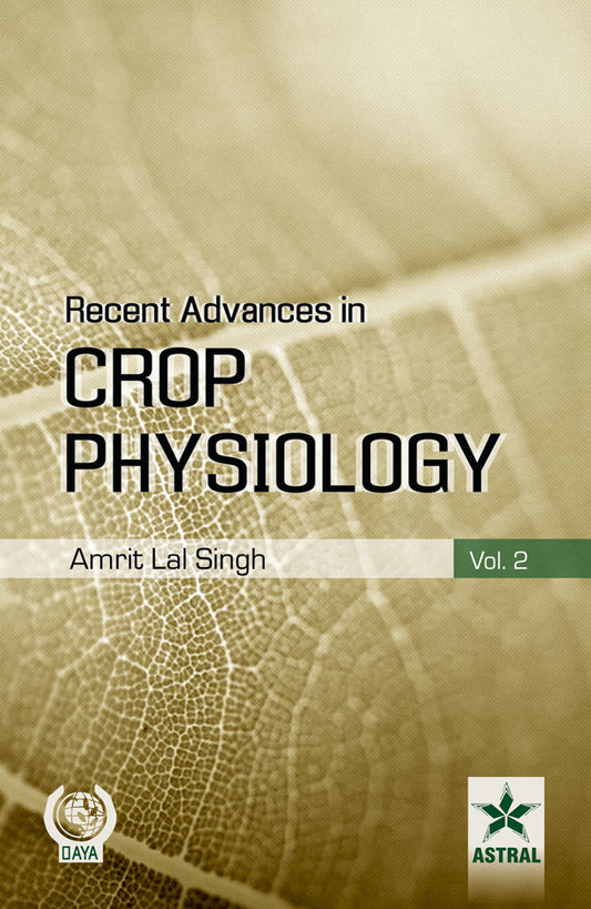 Recent Advances in Crop Physiology Vol. 2 By Amrit Lal Singh