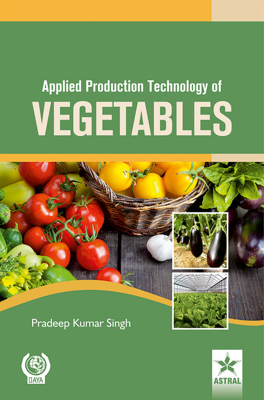 Applied Production Technology of Vegetables By Pradeep Kumar Singh