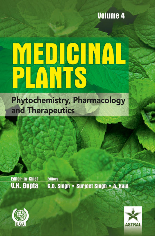Medicinal Plants: Phytochemistry, Pharmacology and Therapeutics Vol. 4 By Gupta   Vijay Kumar