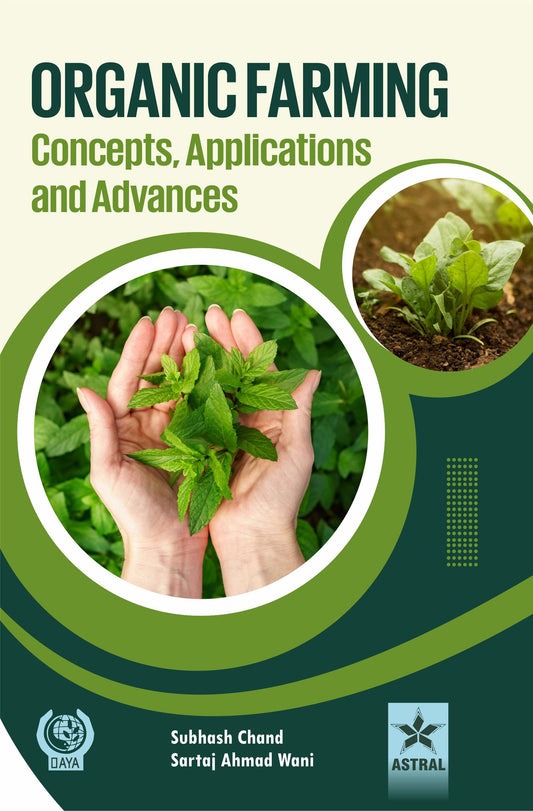 Organic Farming: Concepts, Application and Advances By Subhash Chand
