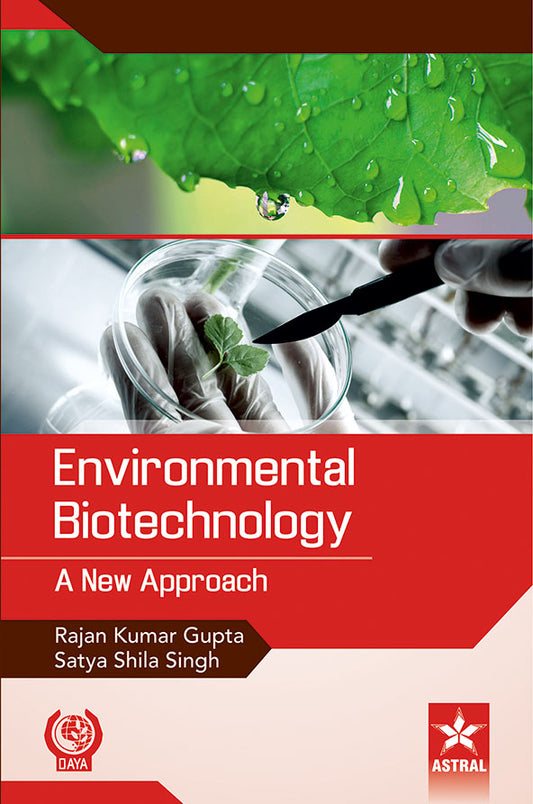 Environmental Biotechnology: A New Approach By Rajan Kumar Gupta