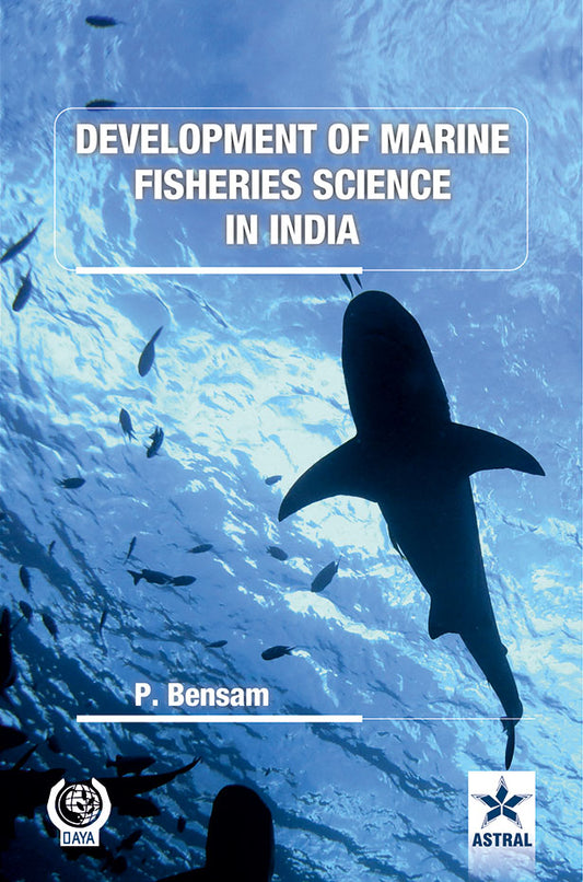 Development of Marine Fisheries Science in India By P Bensam