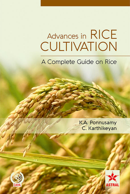Advances in Rice Cultivation: A Complete Guide on Rice By C. Karthikeyan