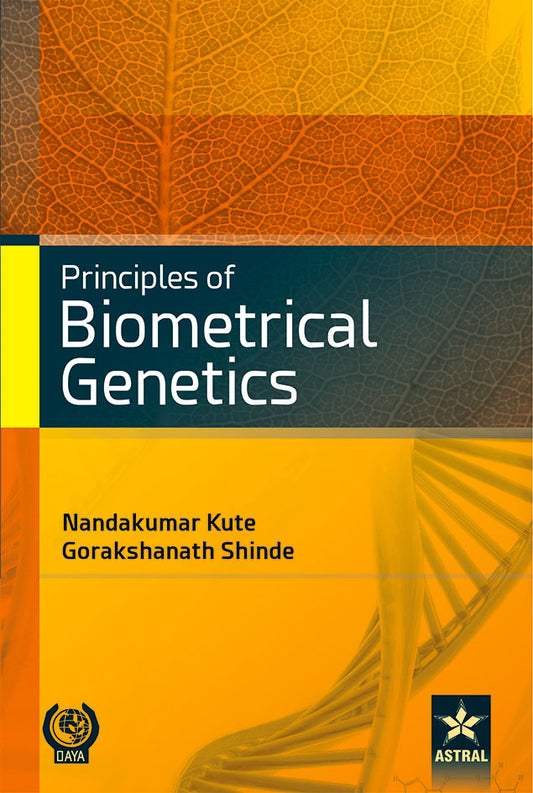 Principles of Biometrical Genetics By Nandakumar Kute & Gorakshanath Shinde