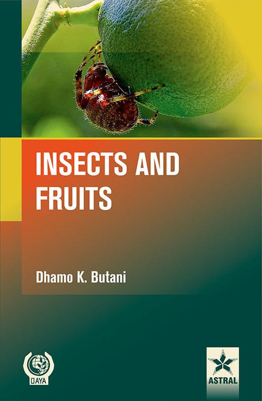 Insects and Fruits By Dhamo K. Butani