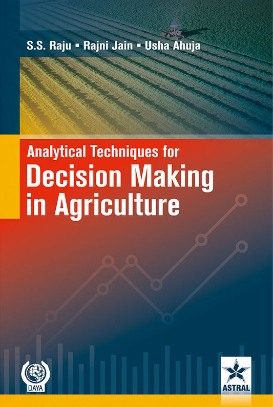 Analytical Techniques for Decision Making in Agriculture By Rajni Jain