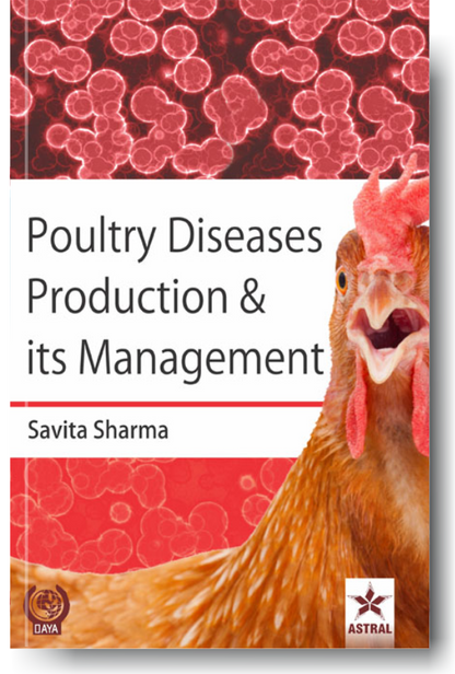Poultry Diseases Production & its Management By Savita Sharma