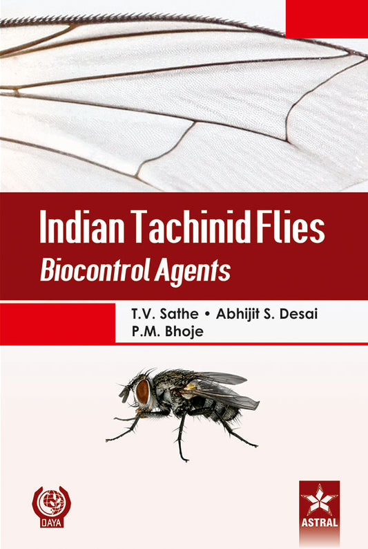 Indian Tachinid Flies: Bioconrol Agents By T V Sathe