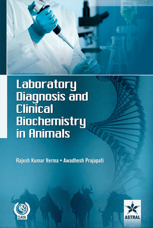 Laboratory Diagnosis and Clinical Biochemistry in Animals By Awadhesh Prajapati PB