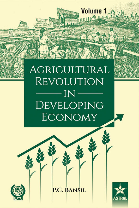 Agricultural Revolution in Developing Economy in 2 Vols. By P. C. Bansil