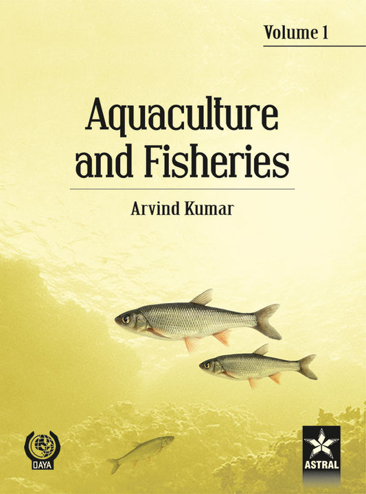 Aquaculture and Fisheries in 2 Vols By Arvind Kumar
