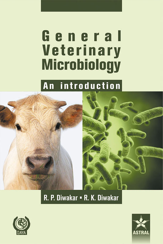 General Veterinary Microbiology - An Introduction By R.K. Diwakar