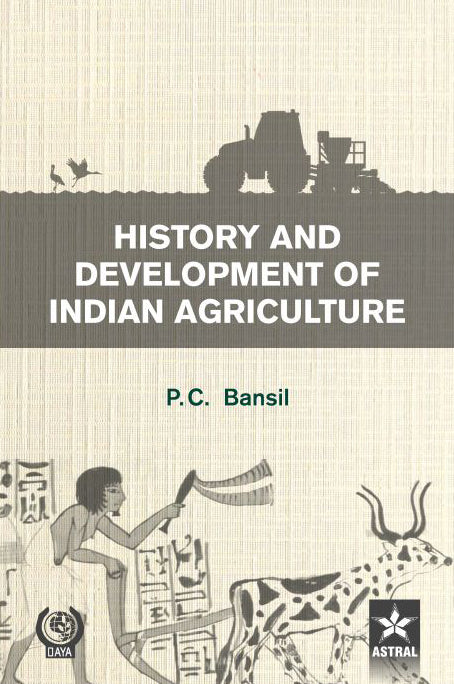 History and Development of Indian Agriculture By P. C. Bansil