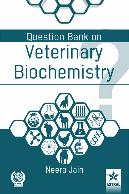 Question Bank on Veterinary Biochemistry By Neera Jain