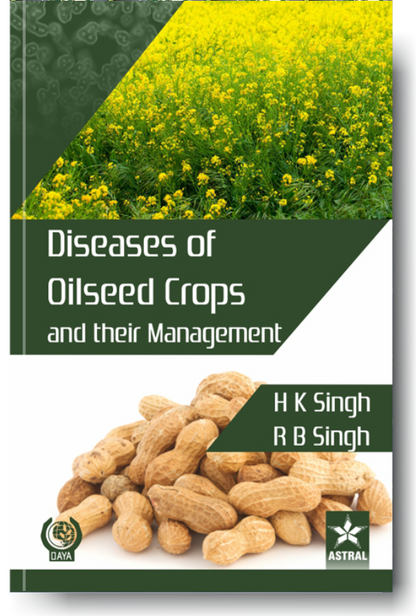 Diseases of Oilseed Crops and their Management By H K Singh