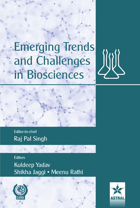 Emerging Trends and Challenges in Biosciences By Raj Pal Singh