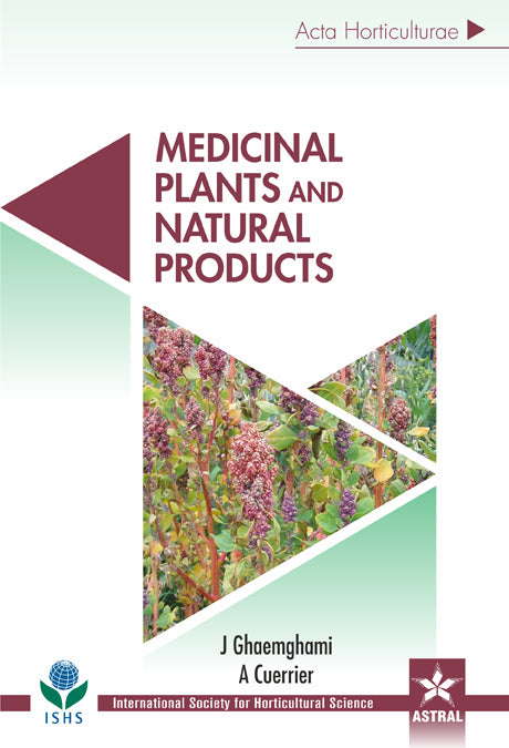 Medicinal Plants and Natural Products (Acta Horticulturae 1098) By J Ghaemghami