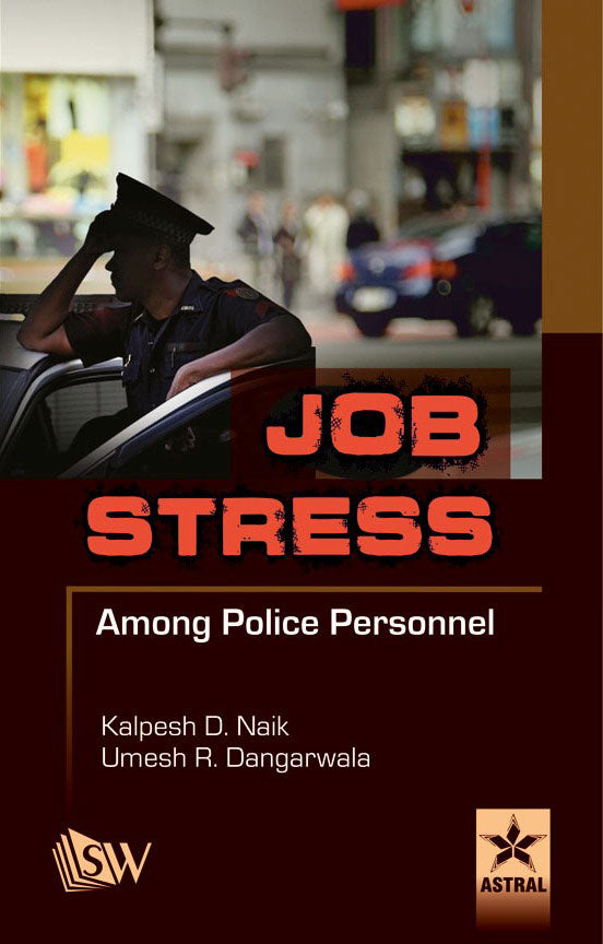 Job Stress Among Police Personnel By Umesh R. Dangarwala