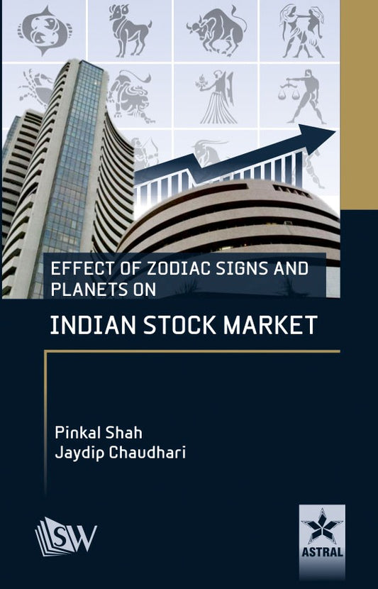 Effect of Zodiac Signs and Planets on Indian Stock Market By Jaydip Chaudhari