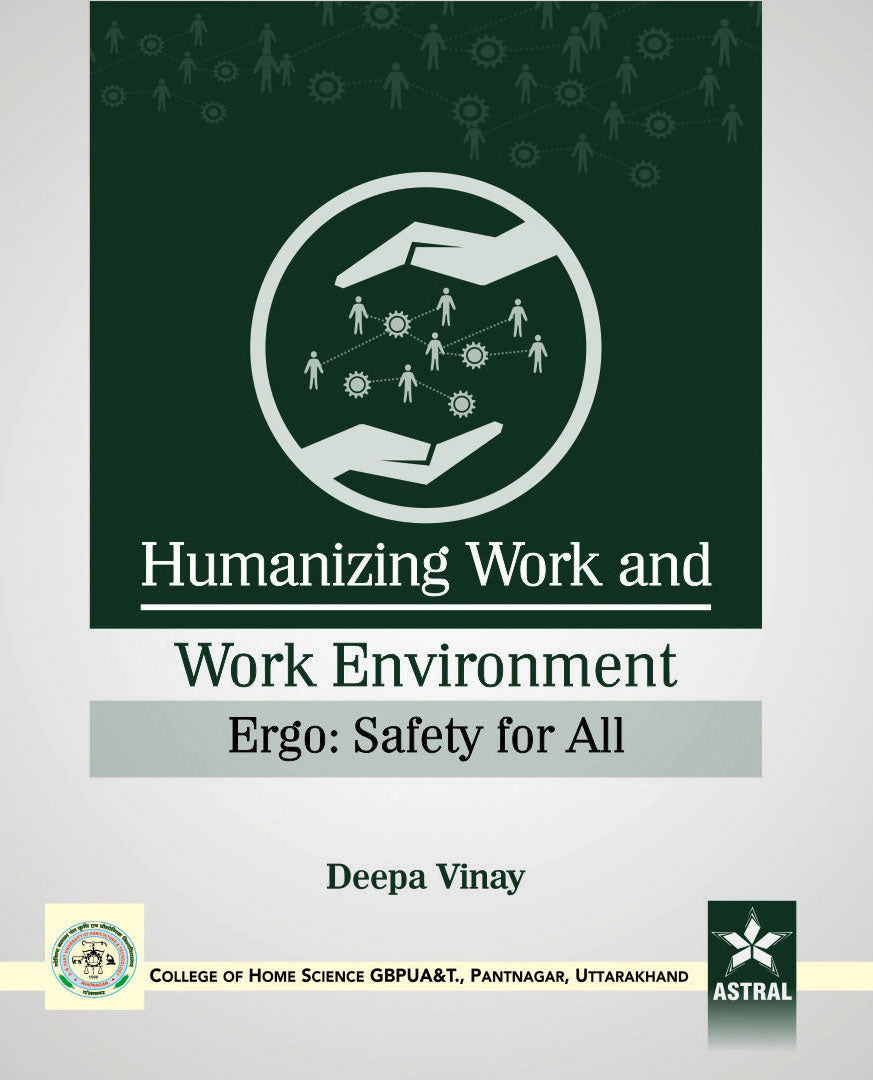 Humanizing Work and Work Environment Ergo: Safety for All By Deepa Vinay