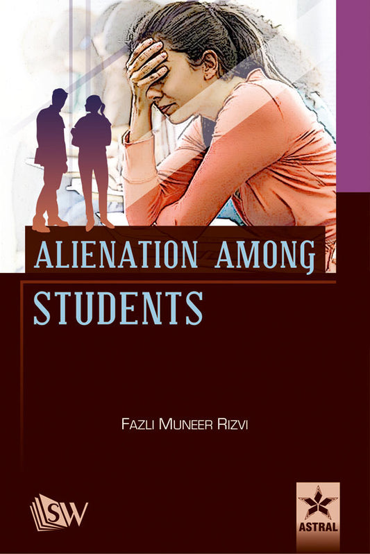 Alienation Among Students By Fazli Muneer Rizvi