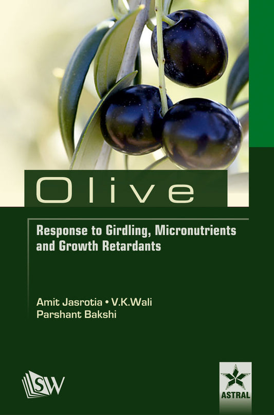 Olive Response to Girding Micronutrients and Growth Retardants By Jasrotia