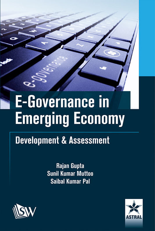 E-Governance in Emerging Economy: Development & Assessment By Rajan Gupta