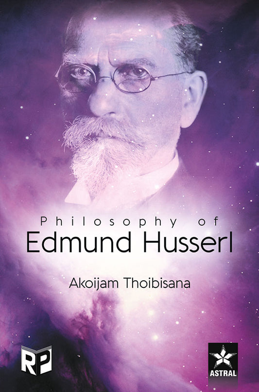 Philosophy of Edmund Husserl By Akoijam Thoibisana
